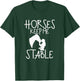 Funny Horse Lovers Horseback Rider- Horses Keeps me Stable T-Shirt - T-Shirt | Forest