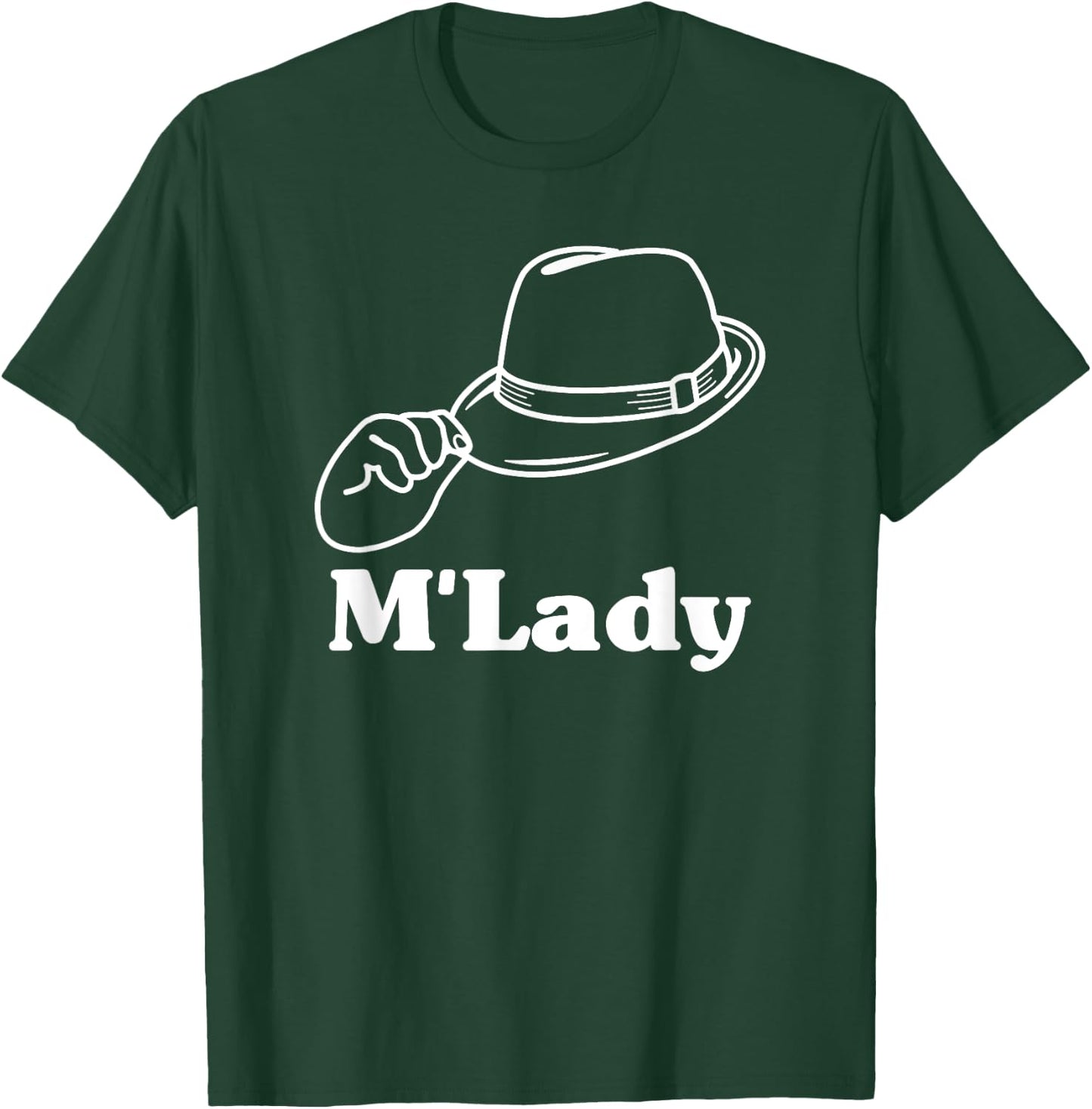 Funny M'Lady Meme Fedora Graphic T Shirt T-Shirt - T-Shirt | Forest