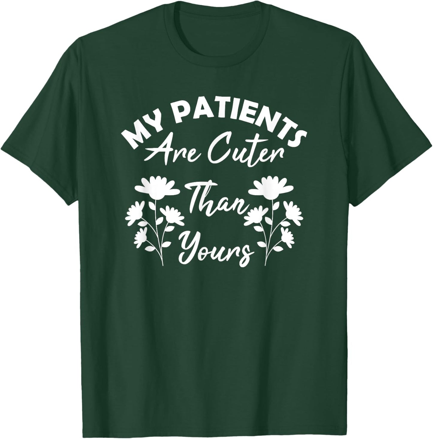 Pediatrics PEDS Nurse RN Funny Flowers Health Care Coworker T-Shirt - T-Shirt | Forest