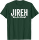 Jehovah Jireh More Than Enough Faith Bible T-Shirt - T-Shirt | Forest