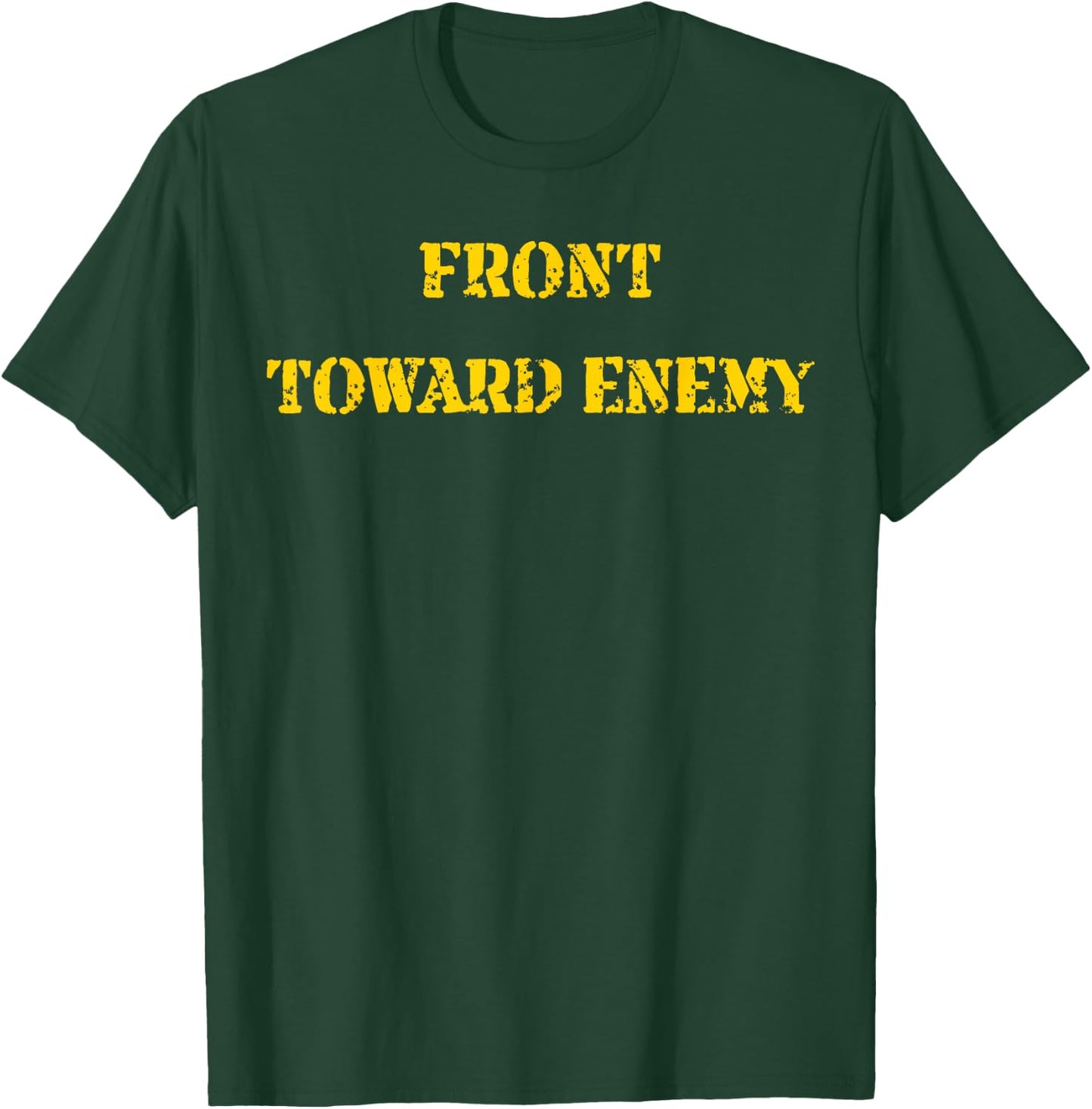 Front Toward Enemy Funny Military Claymore Mine Inspired T-Shirt - T-Shirt | Forest