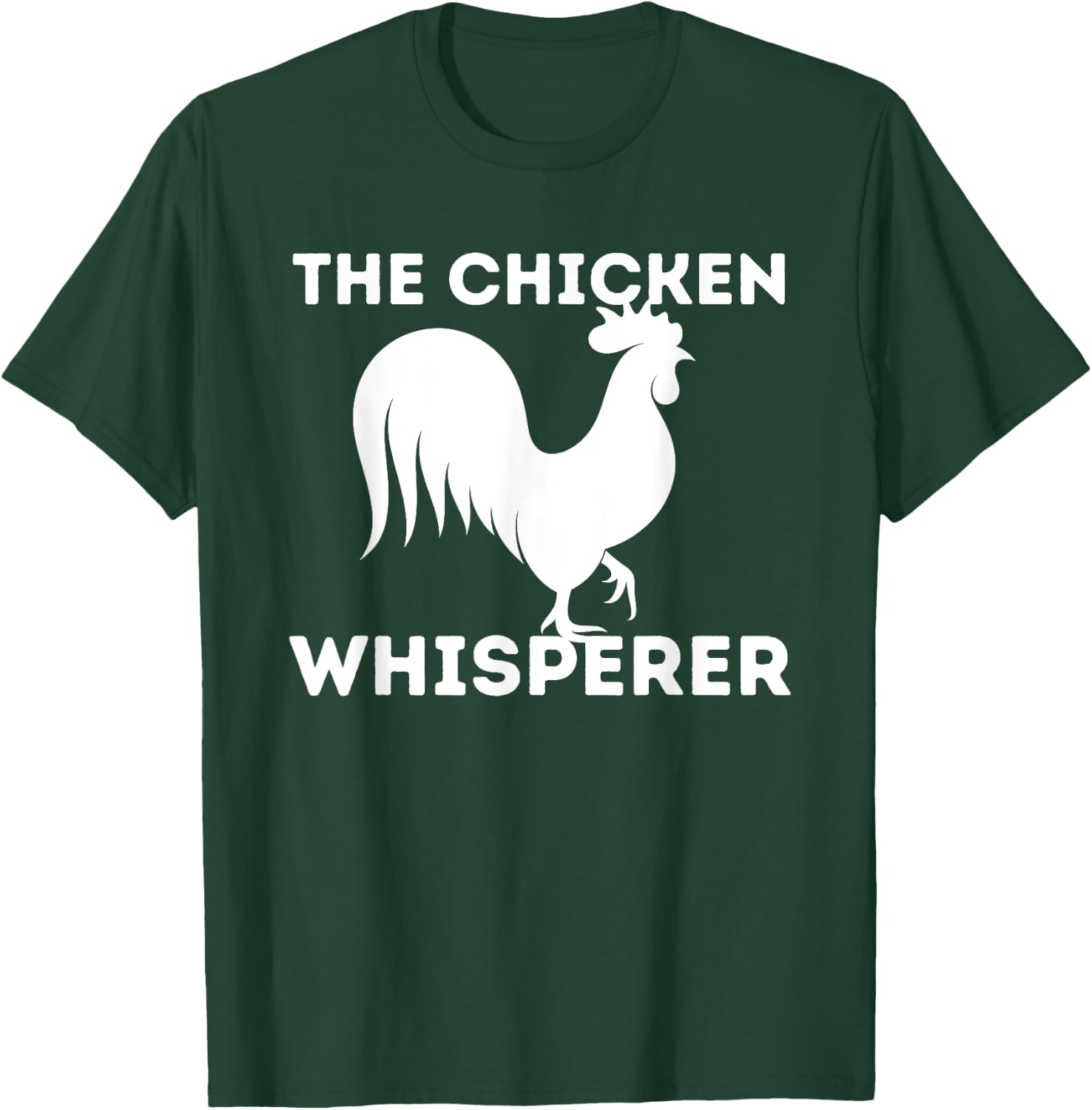 The Chicken Whisperer - Funny Chicken Lover Chicken Farming T-Shirt - T-Shirt | Forest