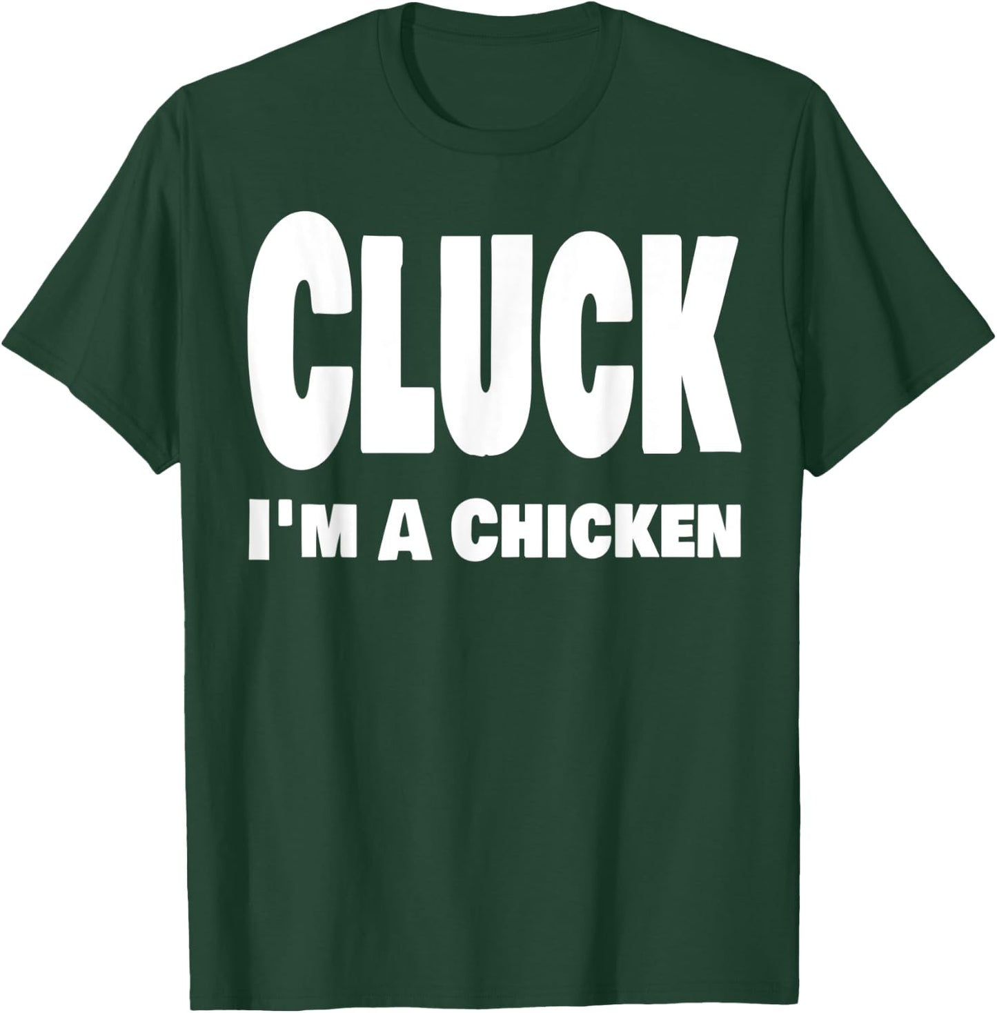 Funny Cluck I'm A Chicken Halloween Last Minute Costume T-Shirt - T-Shirt | Forest