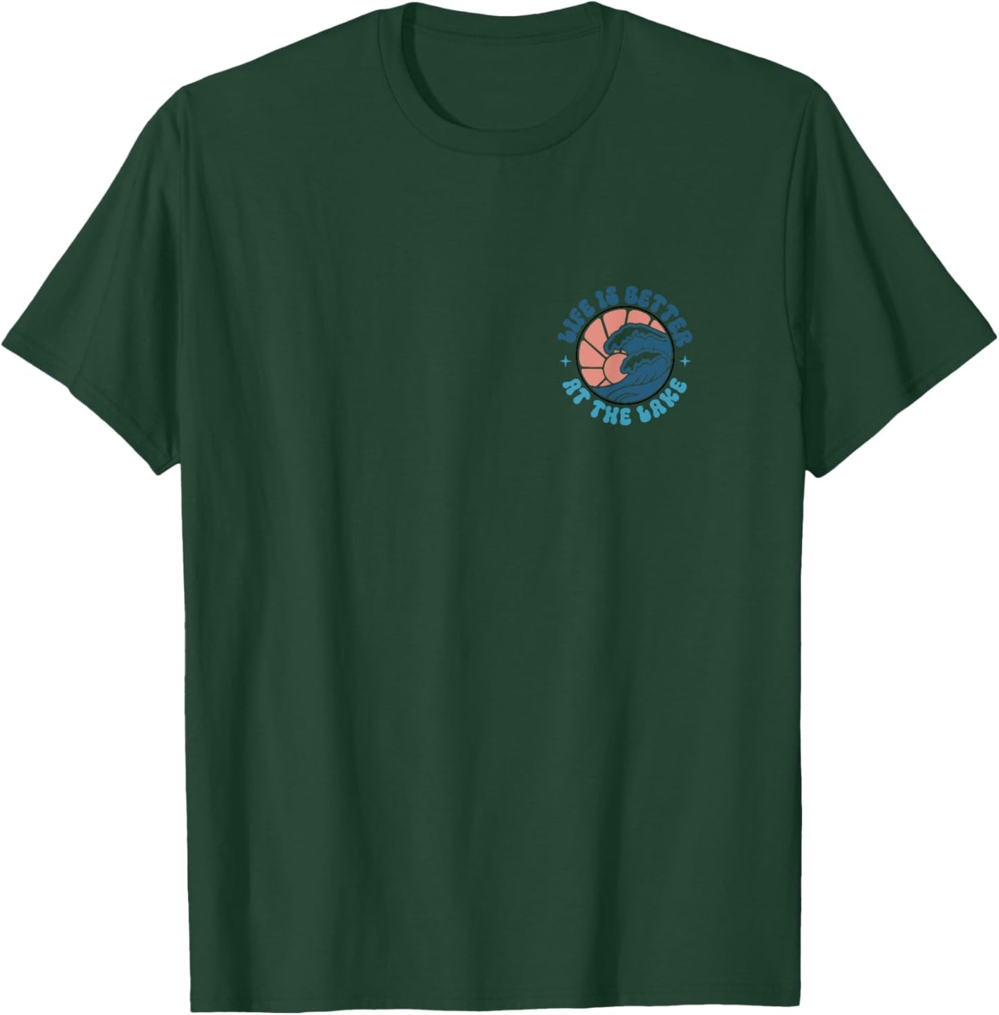 Life Is Better At The Lake, Lake Squad - Front and Back T-Shirt - T-Shirt | Forest