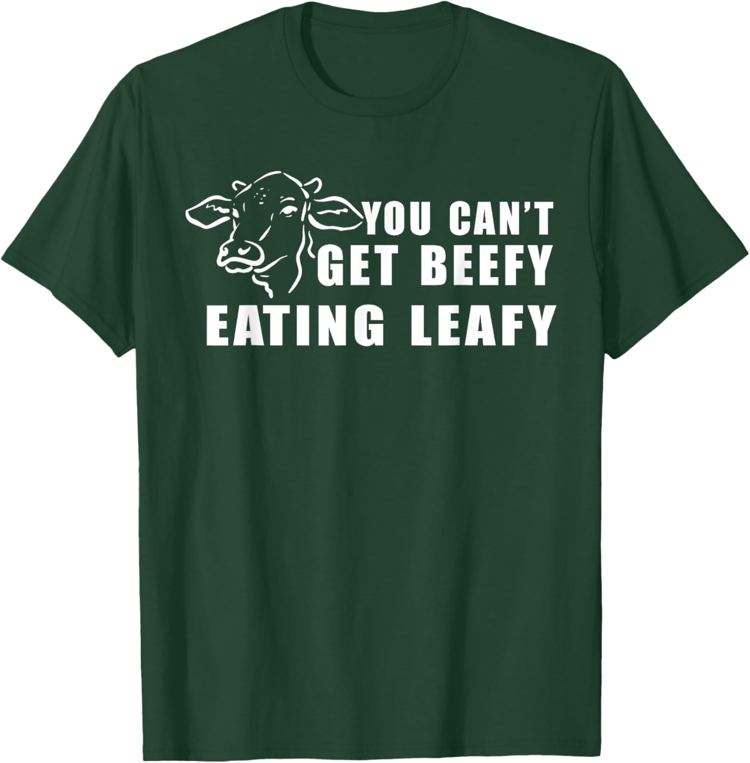 Funny Cow You Can't Get Beefy Eating Leafy T-Shirt - T-Shirt | Forest