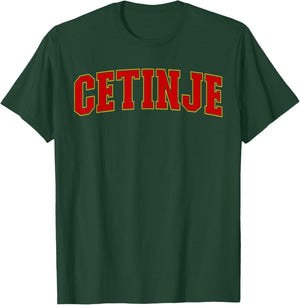 Cetinje Montenegro Souvenir Proud Montenegrin Lover Cetinje T-Shirt - T-Shirt | Forest