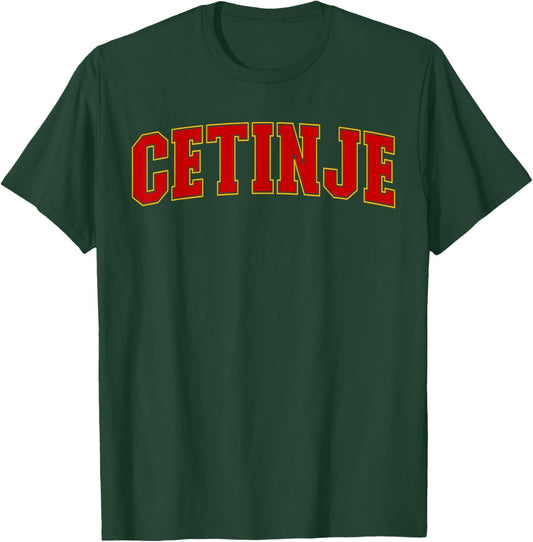 Cetinje Montenegro Souvenir Proud Montenegrin Lover Cetinje T-Shirt - T-Shirt | Forest
