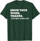 Show Your Work, Thanks Math Teacher Funny Men Women T-Shirt - T-Shirt | Forest