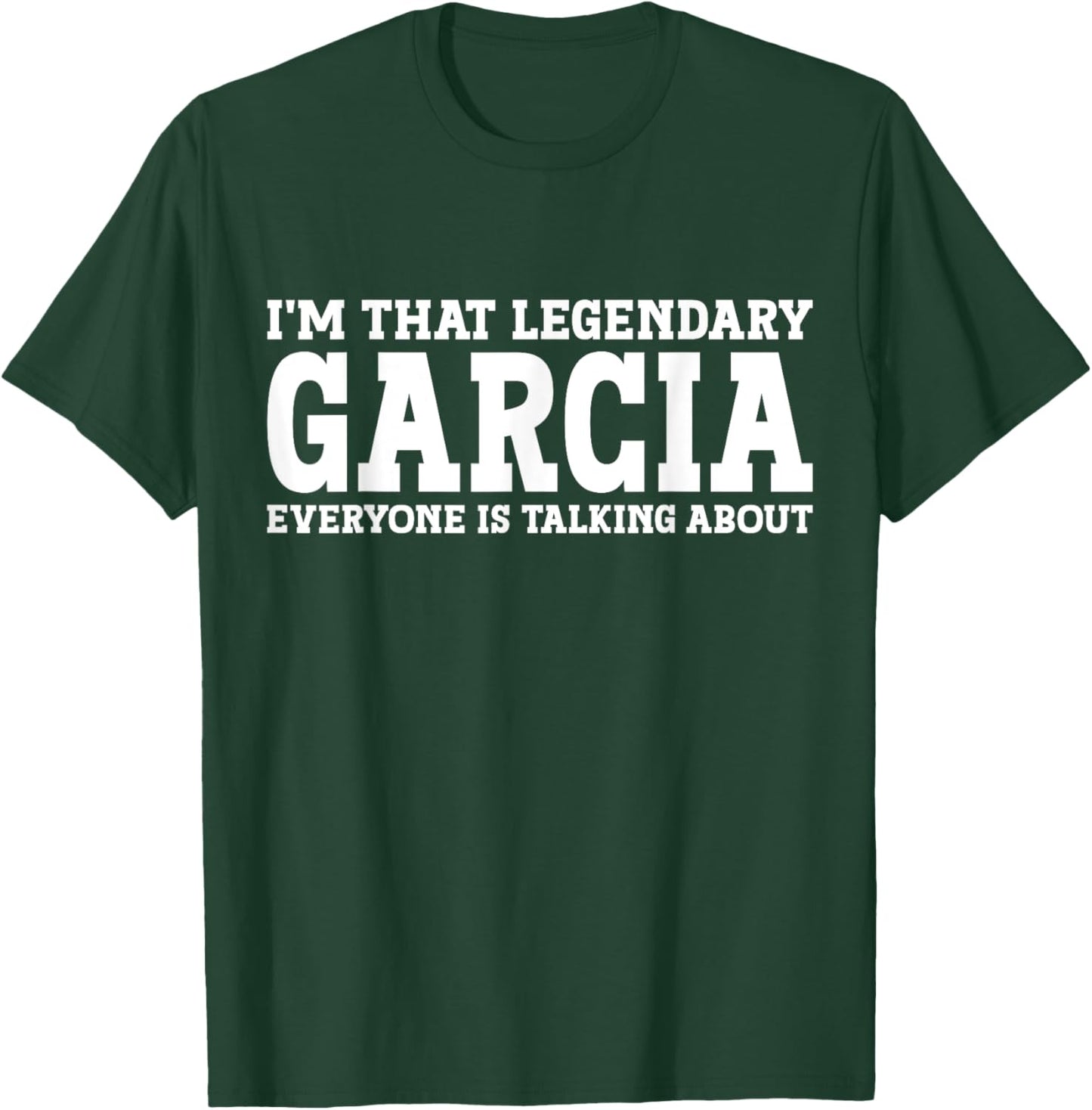 Garcia Surname Funny Team Family Last Name Garcia T-Shirt - T-Shirt | Forest