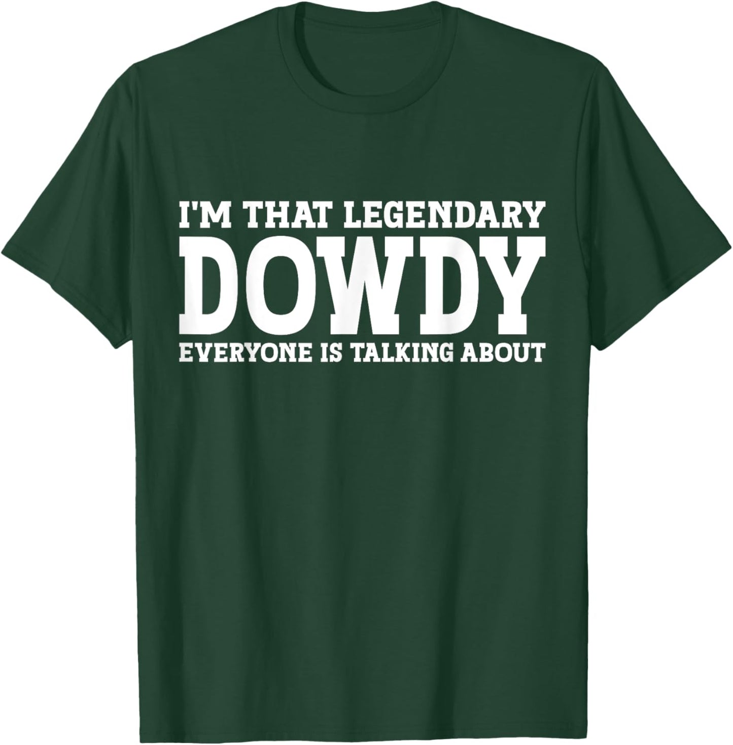 Dowdy Surname Funny Team Family Last Name Dowdy T-Shirt - T-Shirt | Forest