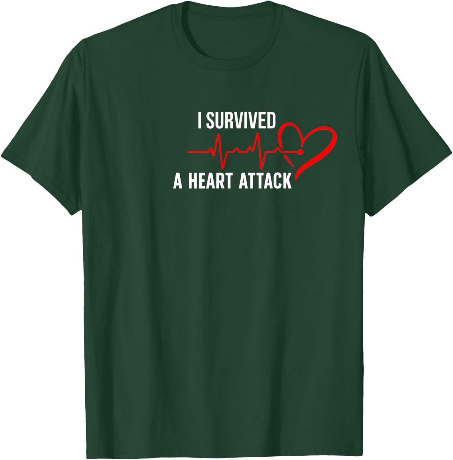 I Survived Heart Attack Survivor Post Heart Attack Awareness T-Shirt - T-Shirt | Forest