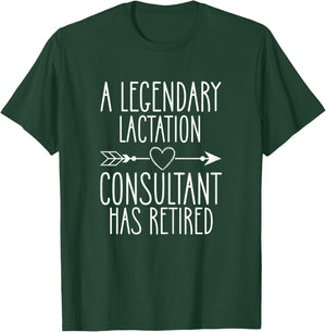 Lactation Support Quote for a Retired Lactation Consultant T-Shirt - T-Shirt | Forest