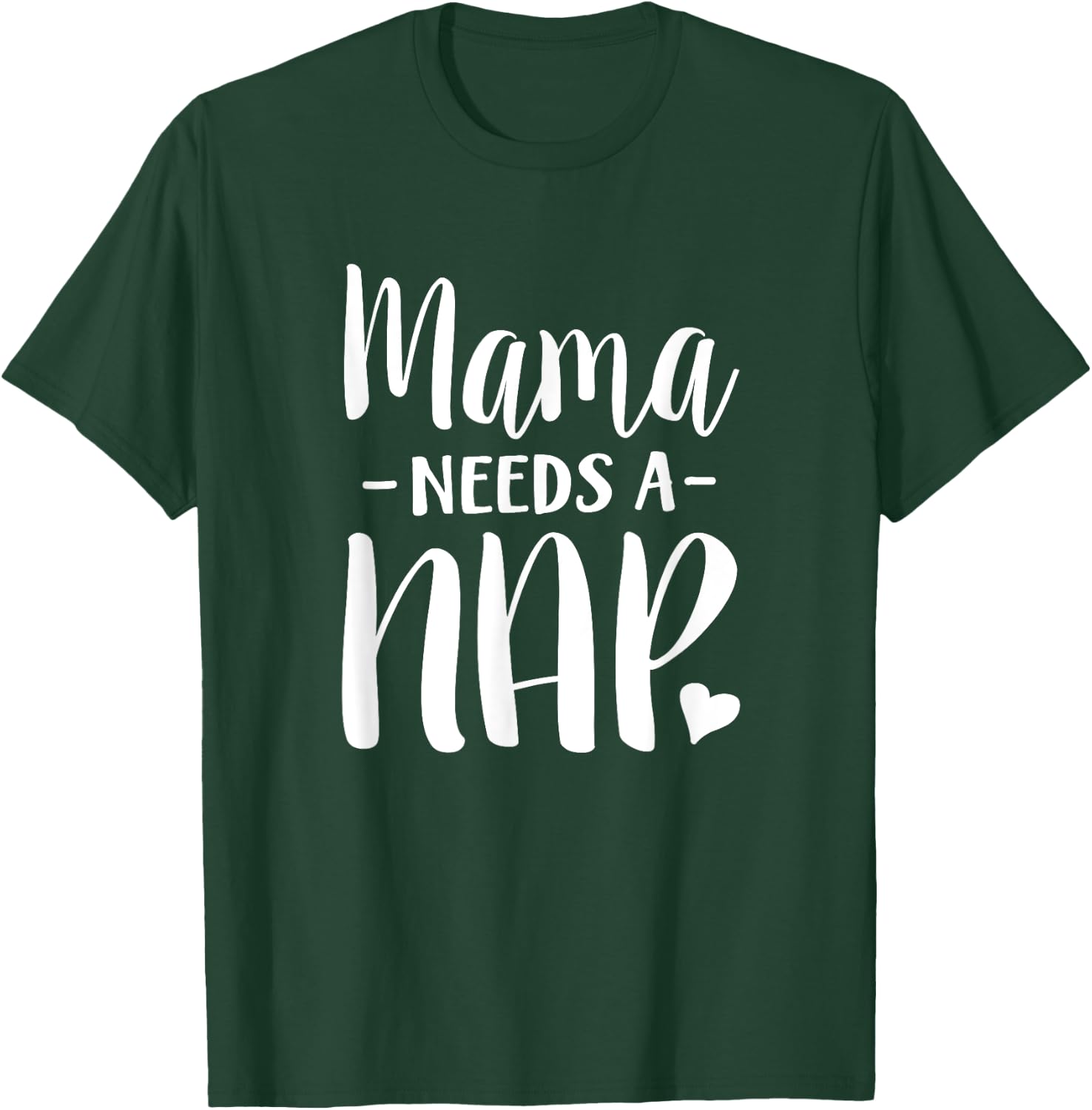 Mama Needs A Nap Funny Tired Mom Adult Nap Time T-Shirt - T-Shirt | Forest