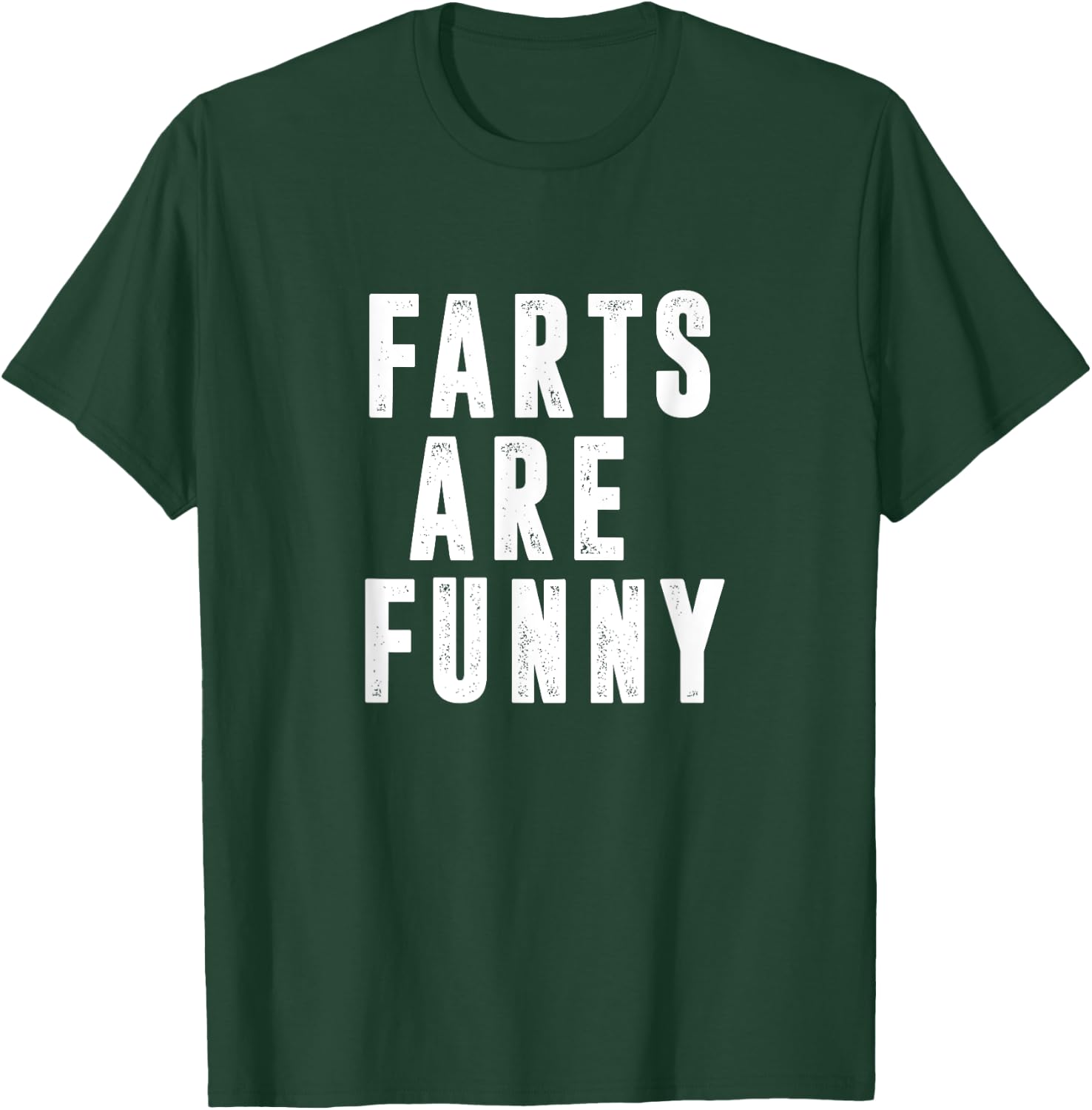 Farts Are Funny Hilarious Fun Humor Joke Design T-Shirt - T-Shirt | Forest