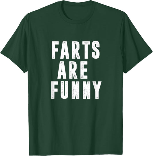 Farts Are Funny Hilarious Fun Humor Joke Design T-Shirt - T-Shirt | Forest