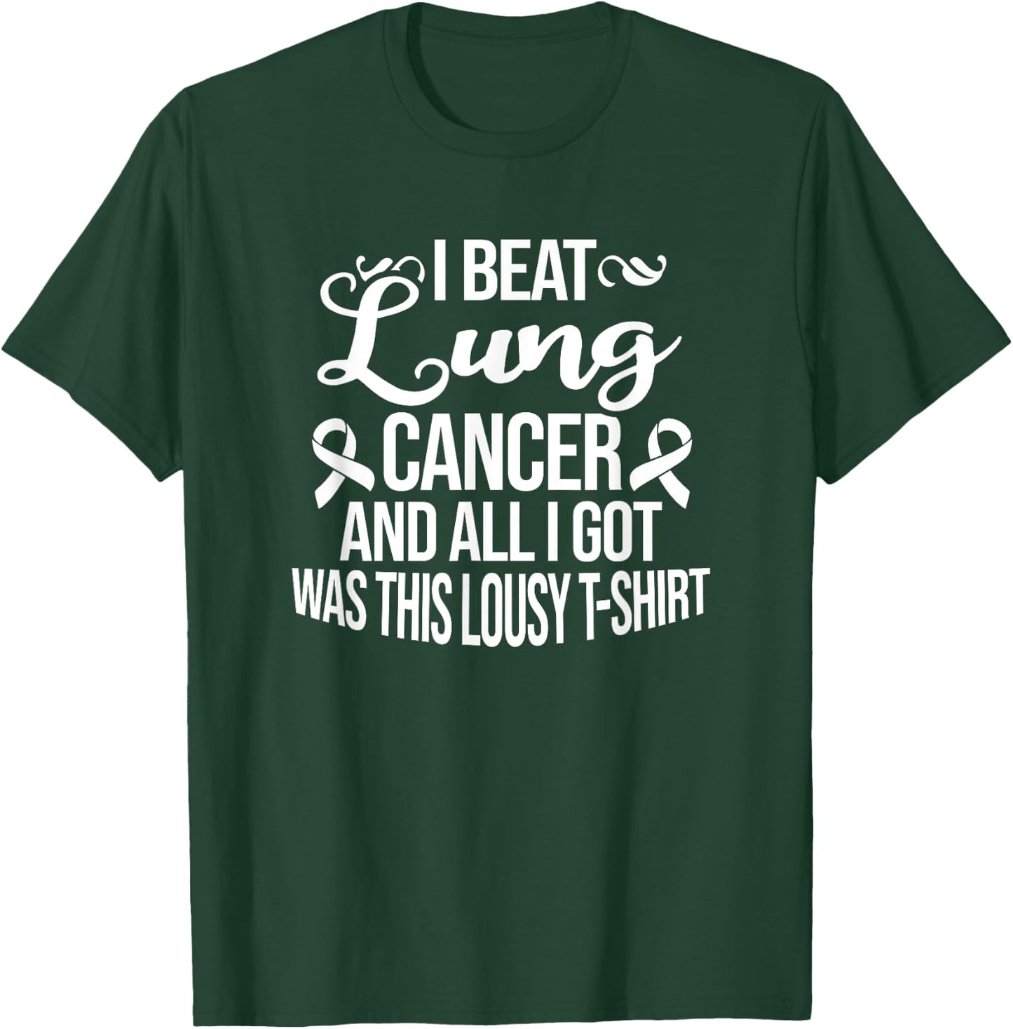 Lung Cancer Survivor Gifts I Beat Lung Cancer White T-Shirt - T-Shirt | Forest