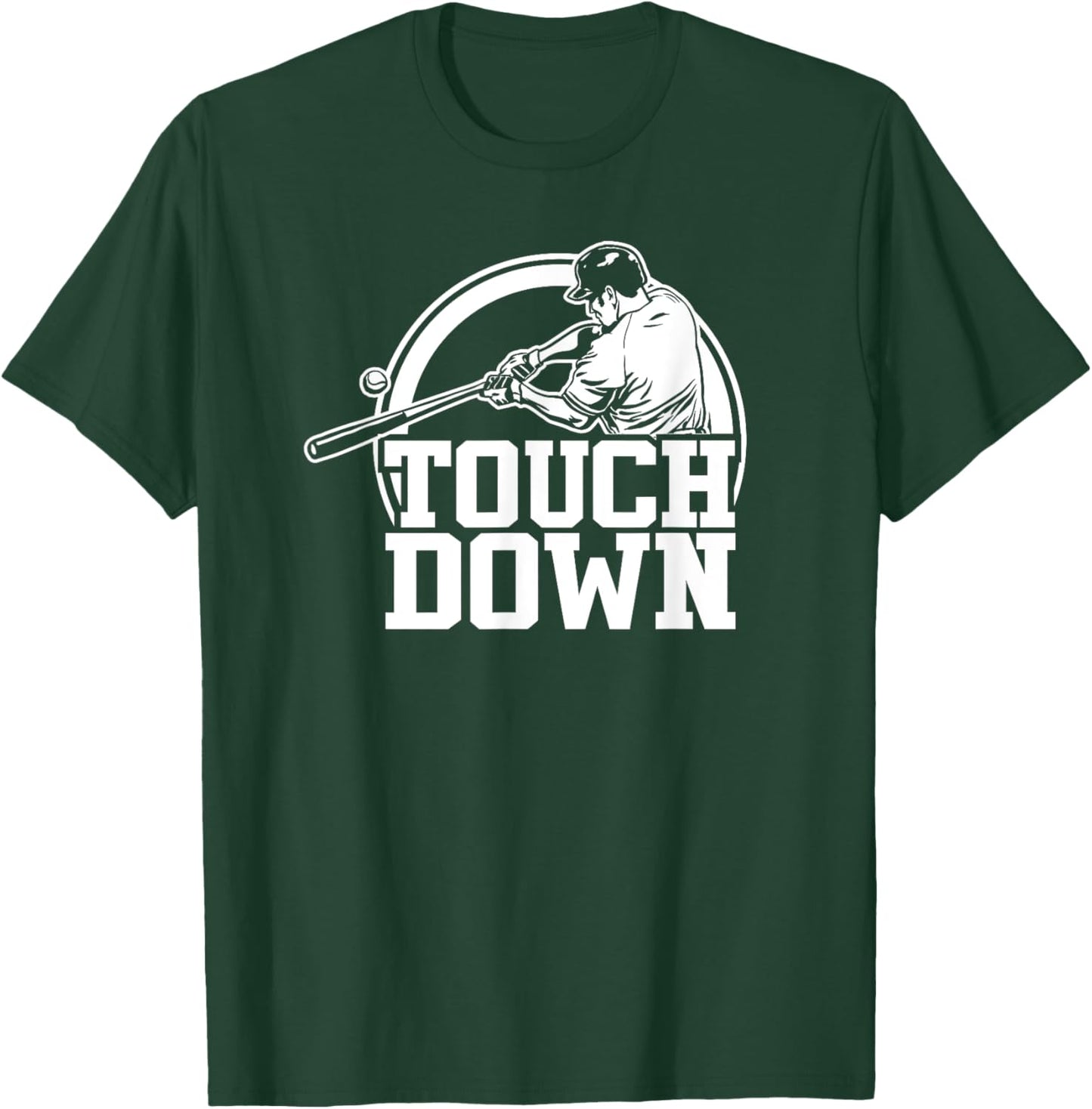 Touchdown Funny Baseball T-Shirt - T-Shirt | Forest