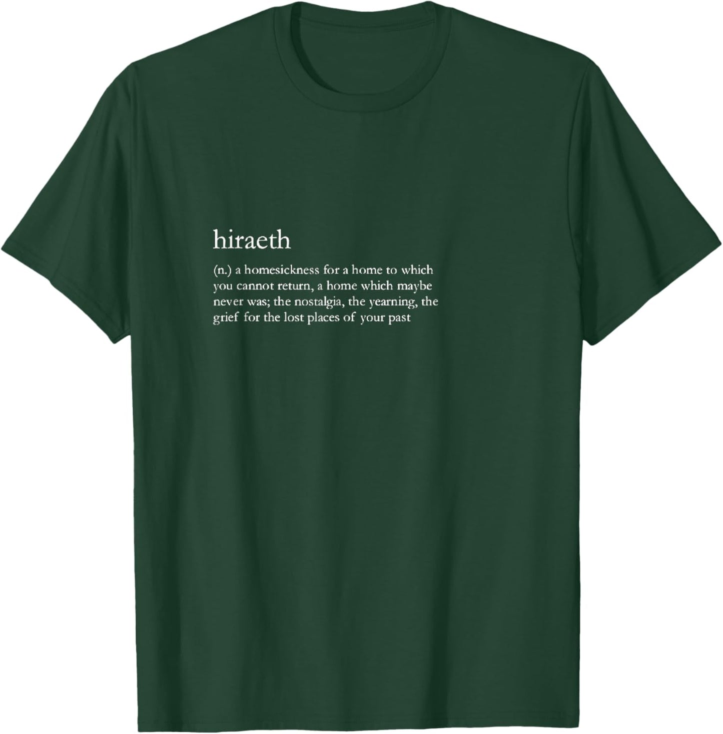 Hiraeth Homesickness Definition Minimalist Aesthetic Shirt T-Shirt - T-Shirt | Forest