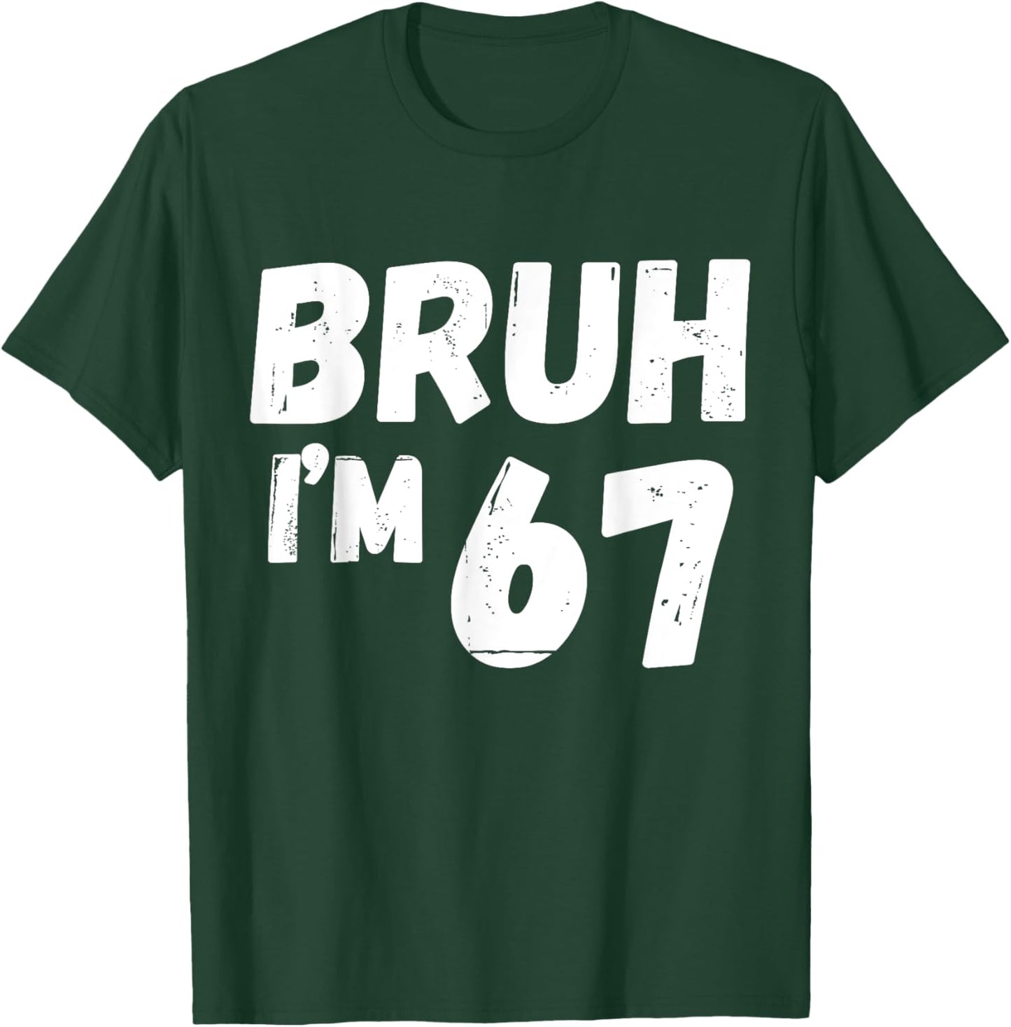 Kids Bruh I'm 67 Years Old Gifts 67th Birthday Boy Girl Fun T-Shirt - T-Shirt | Forest