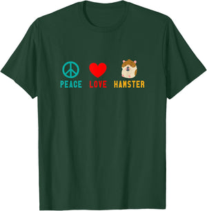 Peace Love Hamster T-Shirt - T-Shirt | Forest