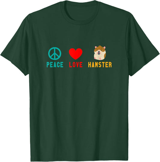 Peace Love Hamster T-Shirt - T-Shirt | Forest