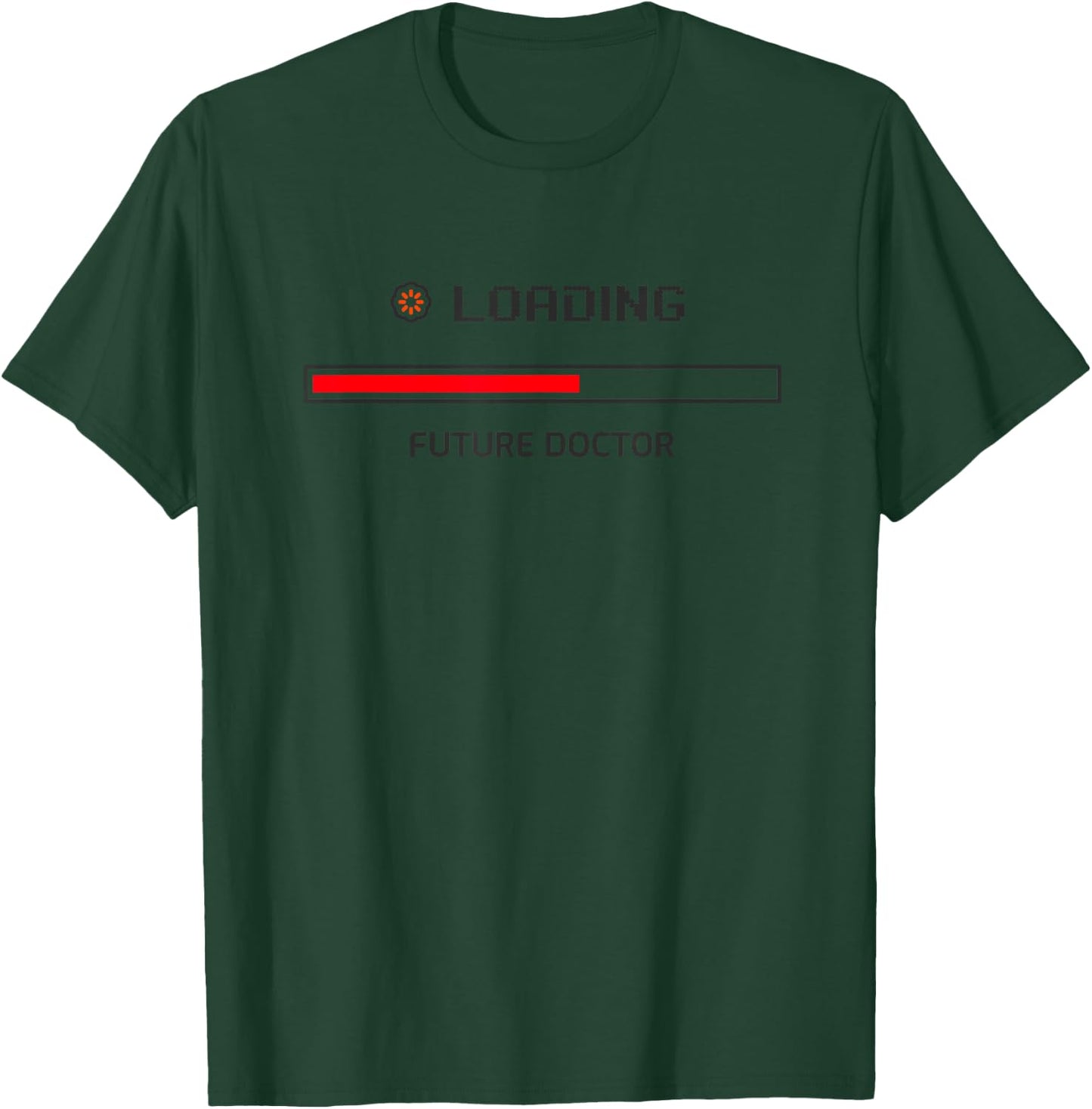 Loading Future Doctor - Medical Student In Medschool T-Shirt - T-Shirt | Forest