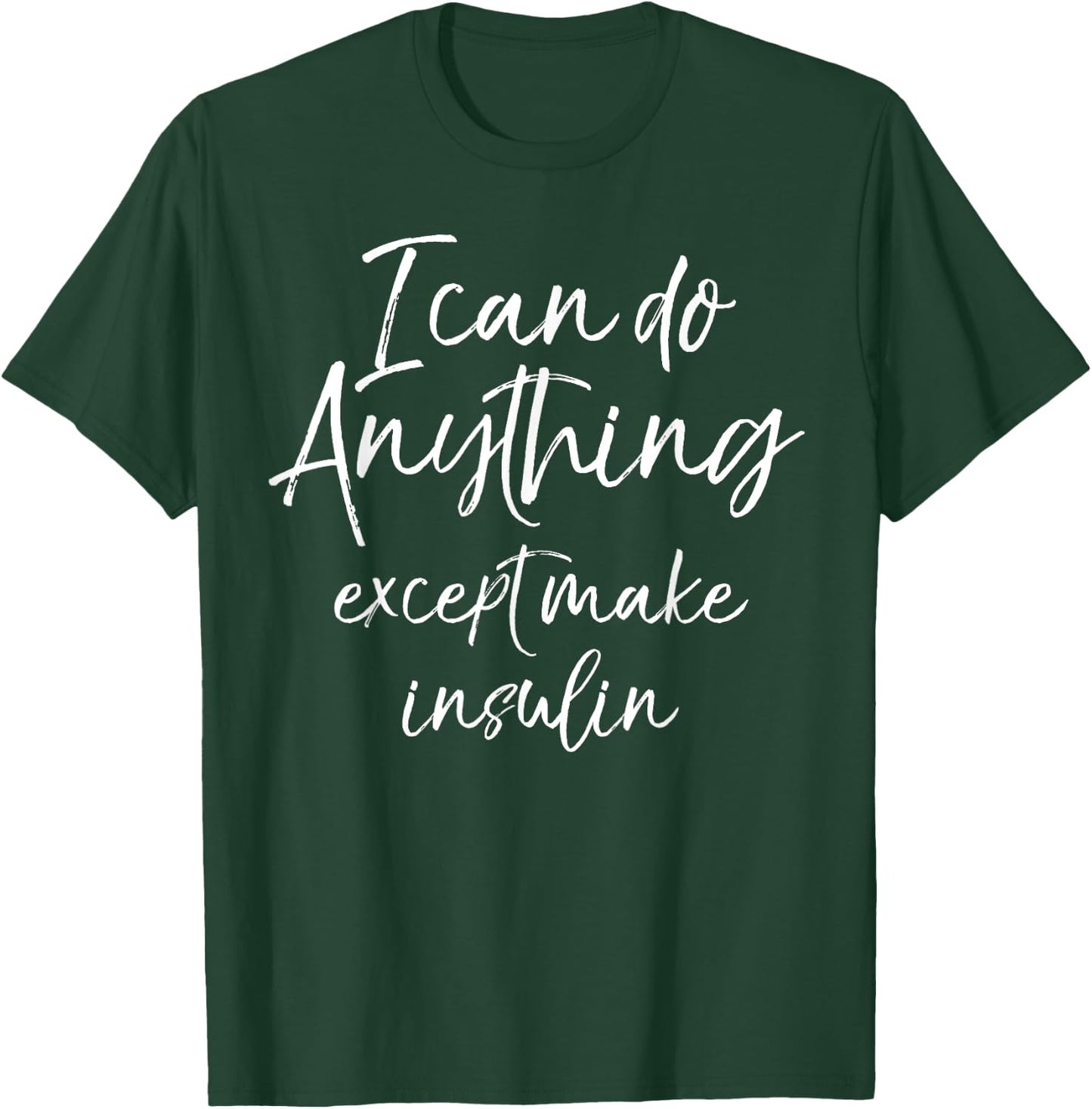 Funny Type 1 Diabetes Diabetic Gift T-Shirt - T-Shirt | Forest