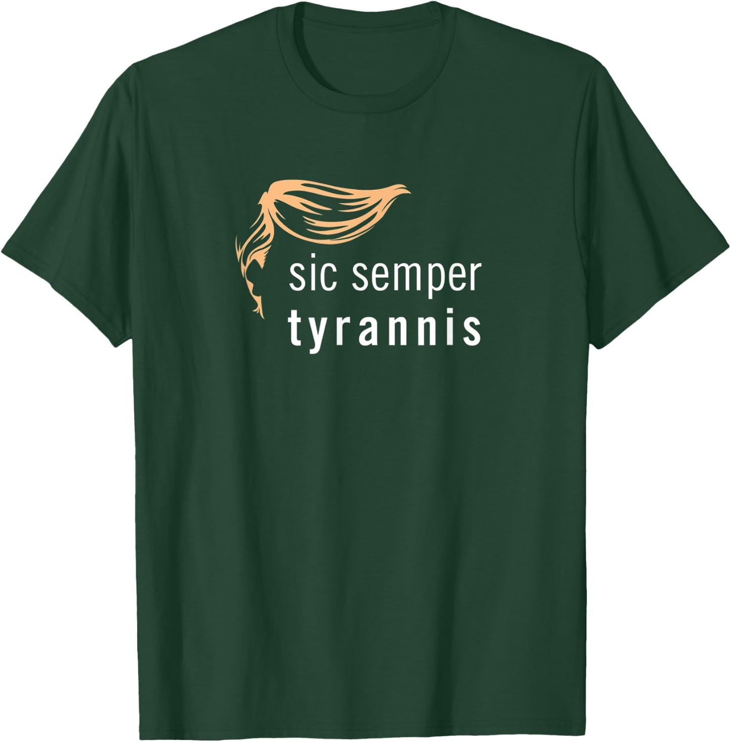 Sic Semper Tyrannis T-Shirt - T-Shirt | Forest