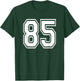 Number 85 Numbered Uniform Sports Jersey Team 85th Birthday T-Shirt - T-Shirt | Forest