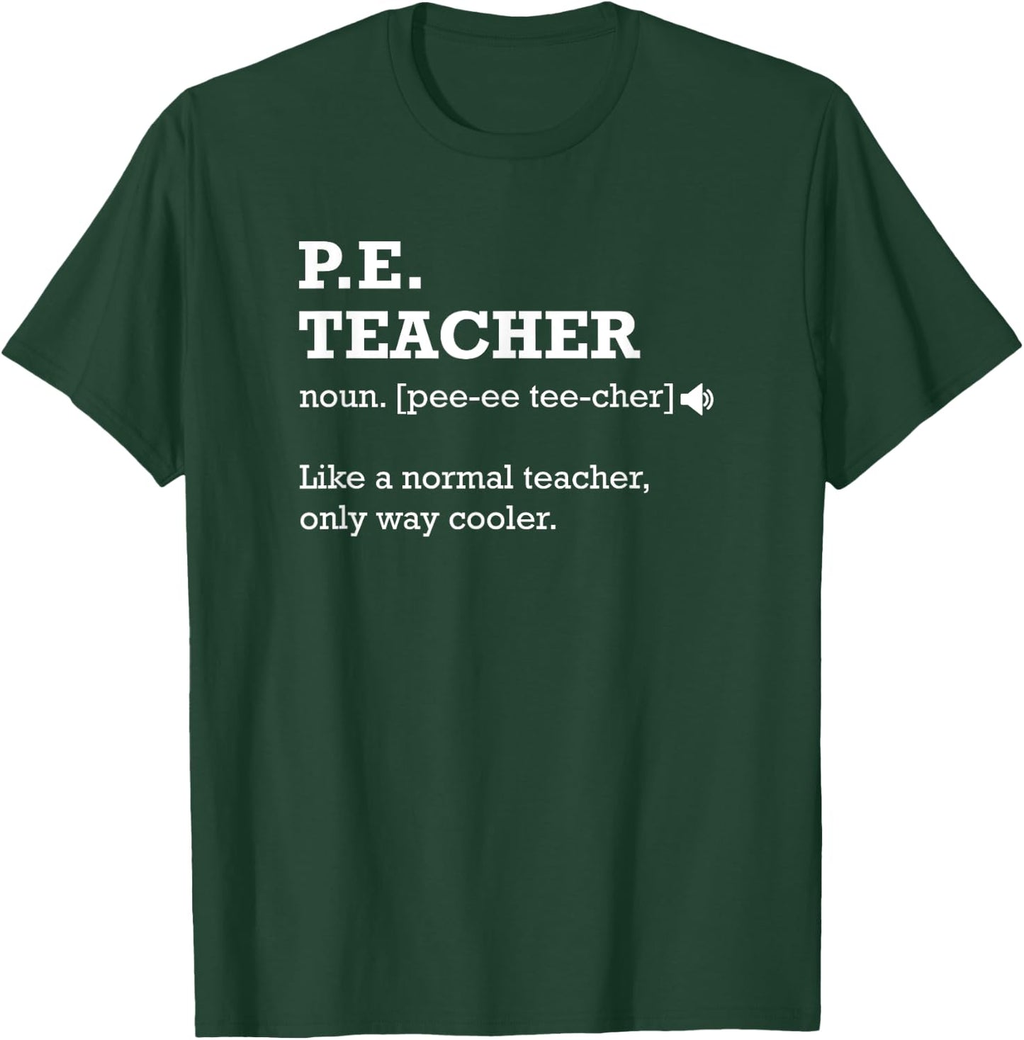 PE Teacher Shirt, Gift for Physical Education Teacher T-Shirt - T-Shirt | Forest