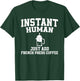 Instant Human Just Add French Press Coffee T-Shirt - T-Shirt | Forest