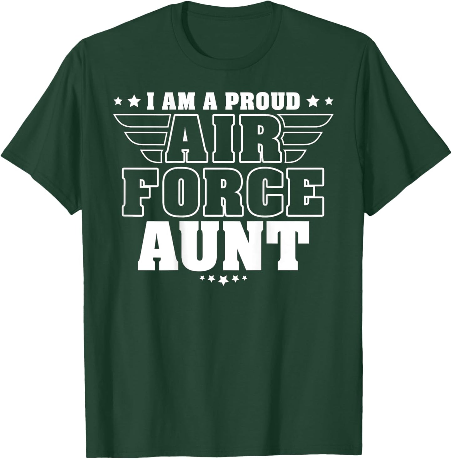 I Am A Proud Air Force Aunt Patriotic Pride Military Auntie Men T-Shirt - T-Shirt | Forest