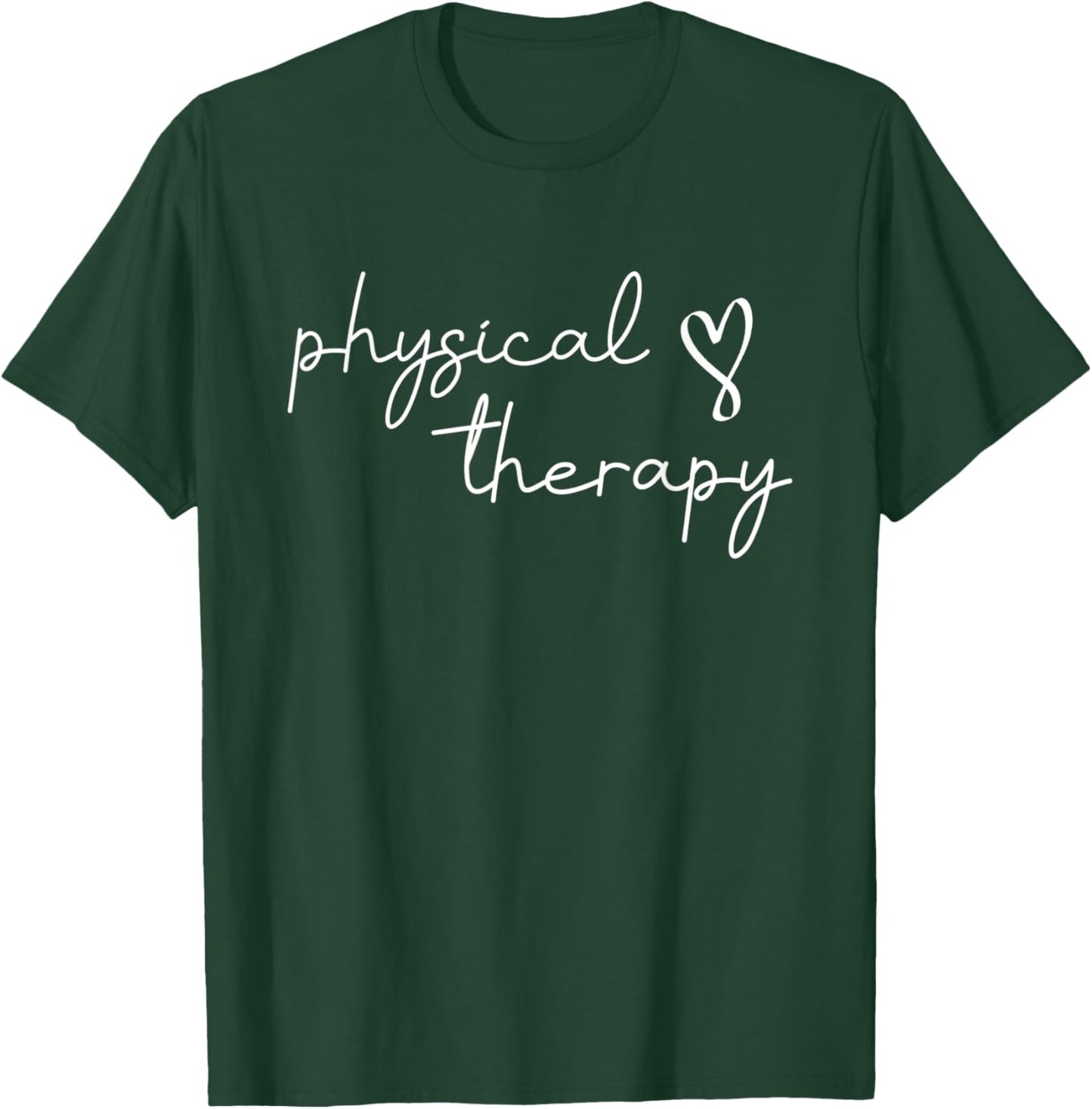 Physical Therapy PT Physical Therapist PT Student T-Shirt - T-Shirt | Forest