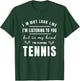 Funny Tennis Shirts With Sayings I MIght Look Like T-Shirt - T-Shirt | Forest