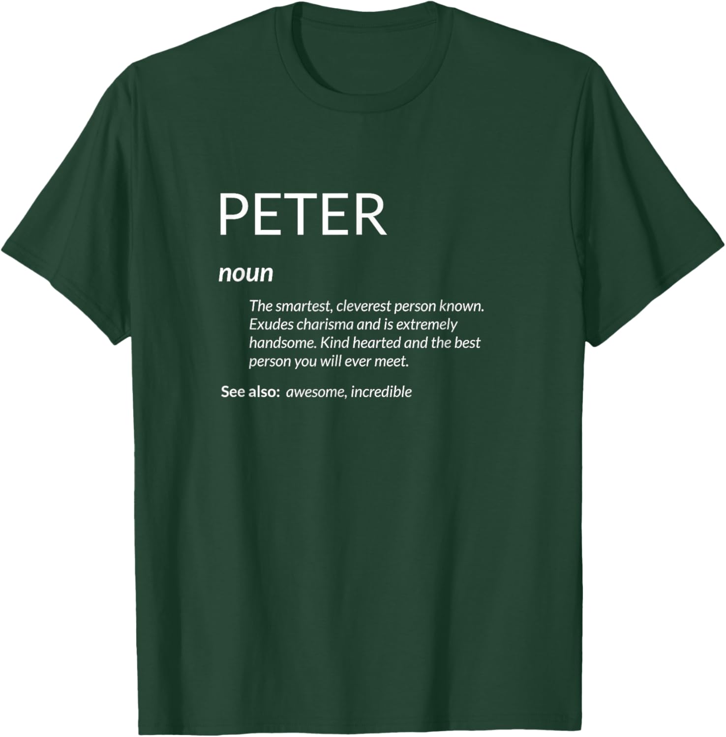 Peter Is The Best Funny Name Definition Pete Peter T-Shirt - T-Shirt | Forest