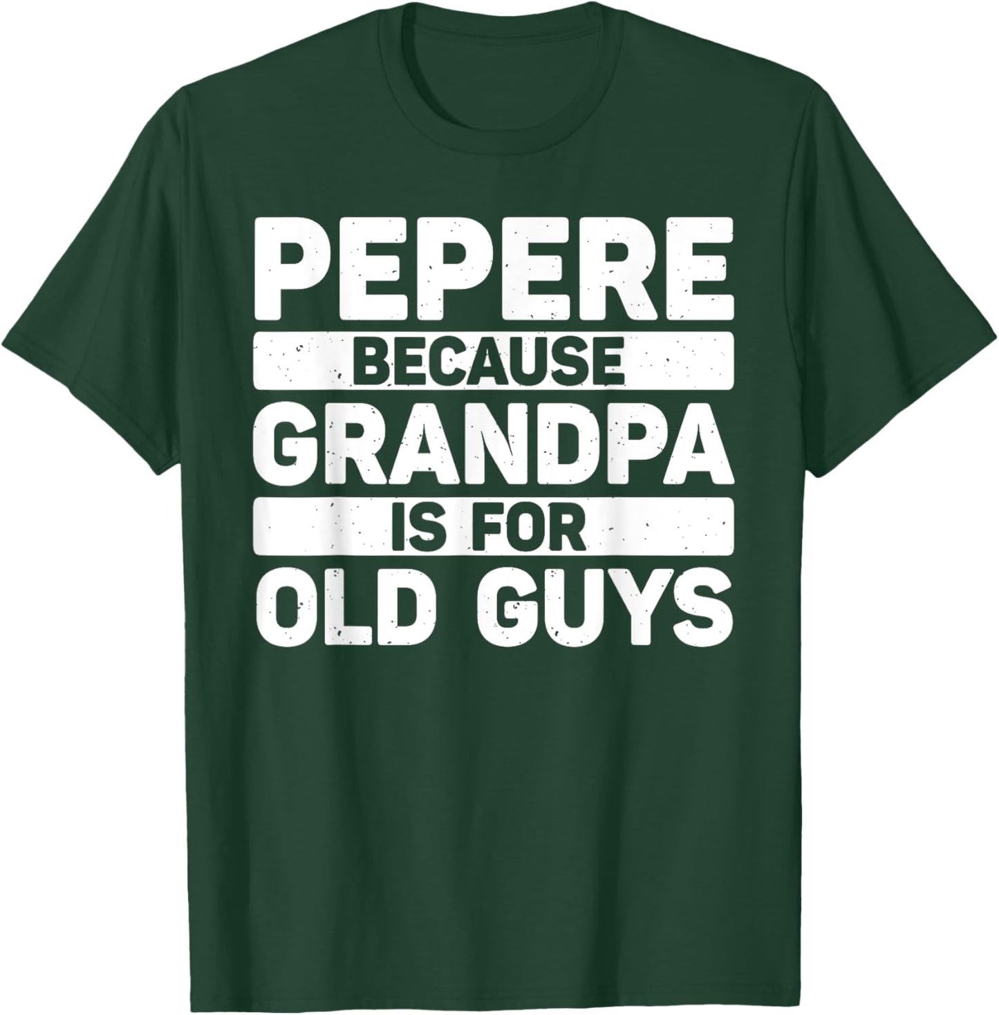 Pepere Design For Grandpa From Grandkids Father's Day Pepere T-Shirt - T-Shirt | Forest