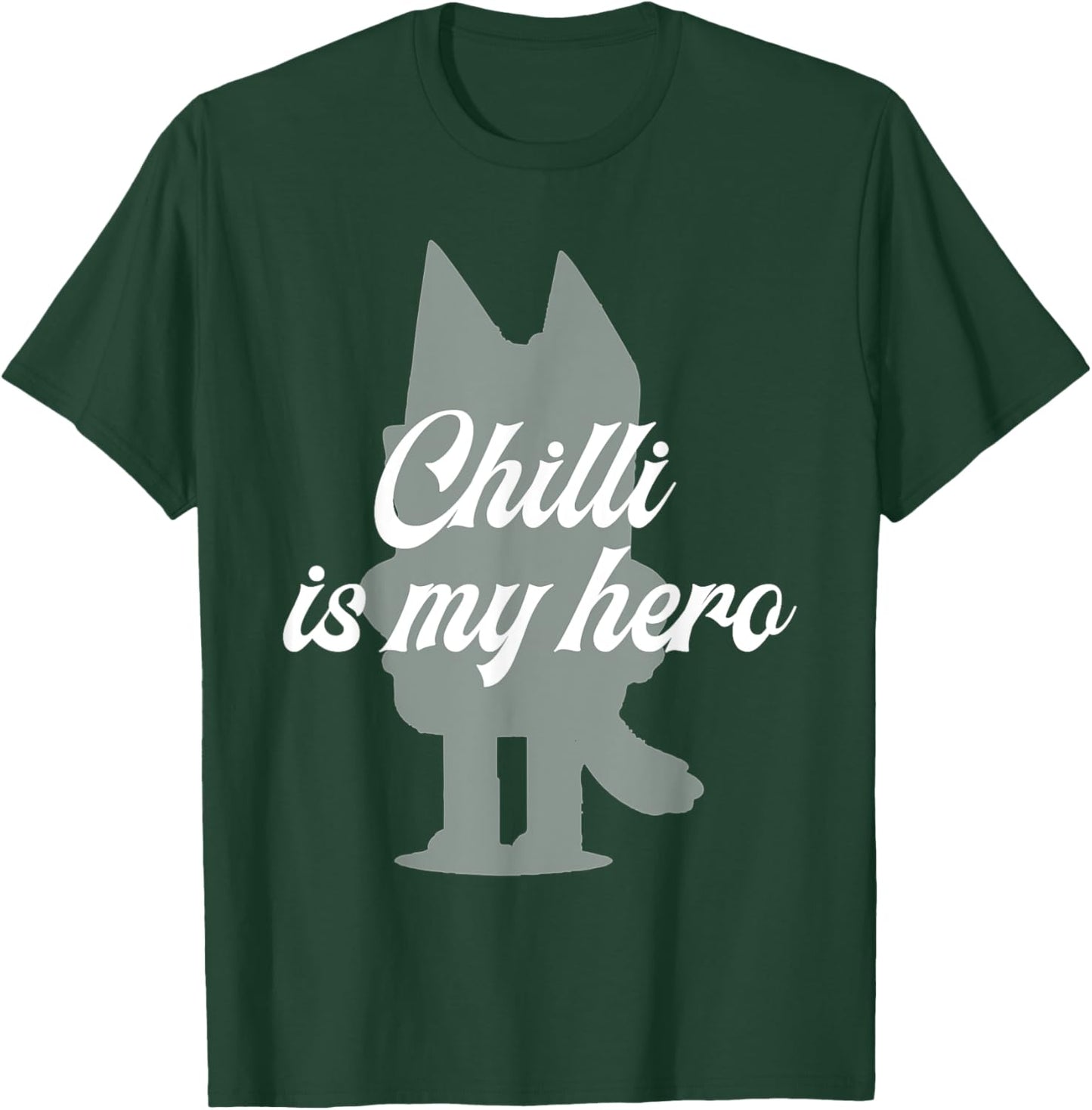 Chilli Is My Hero - Funny Kid's Show Mom - Blue Heeler Dog T-Shirt - T-Shirt | Forest