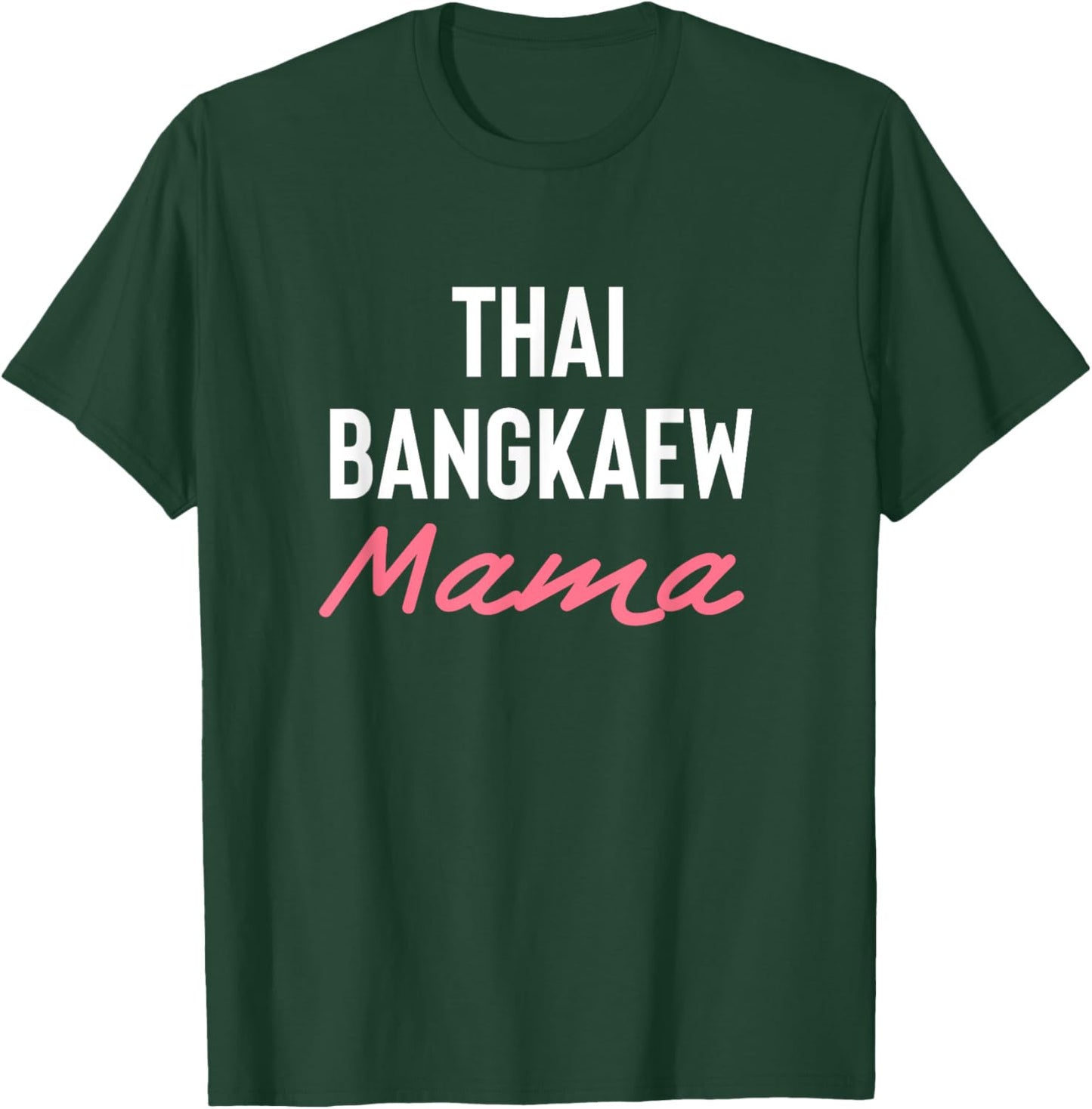 Thai Bangkaew Mama T-Shirt - T-Shirt | Forest