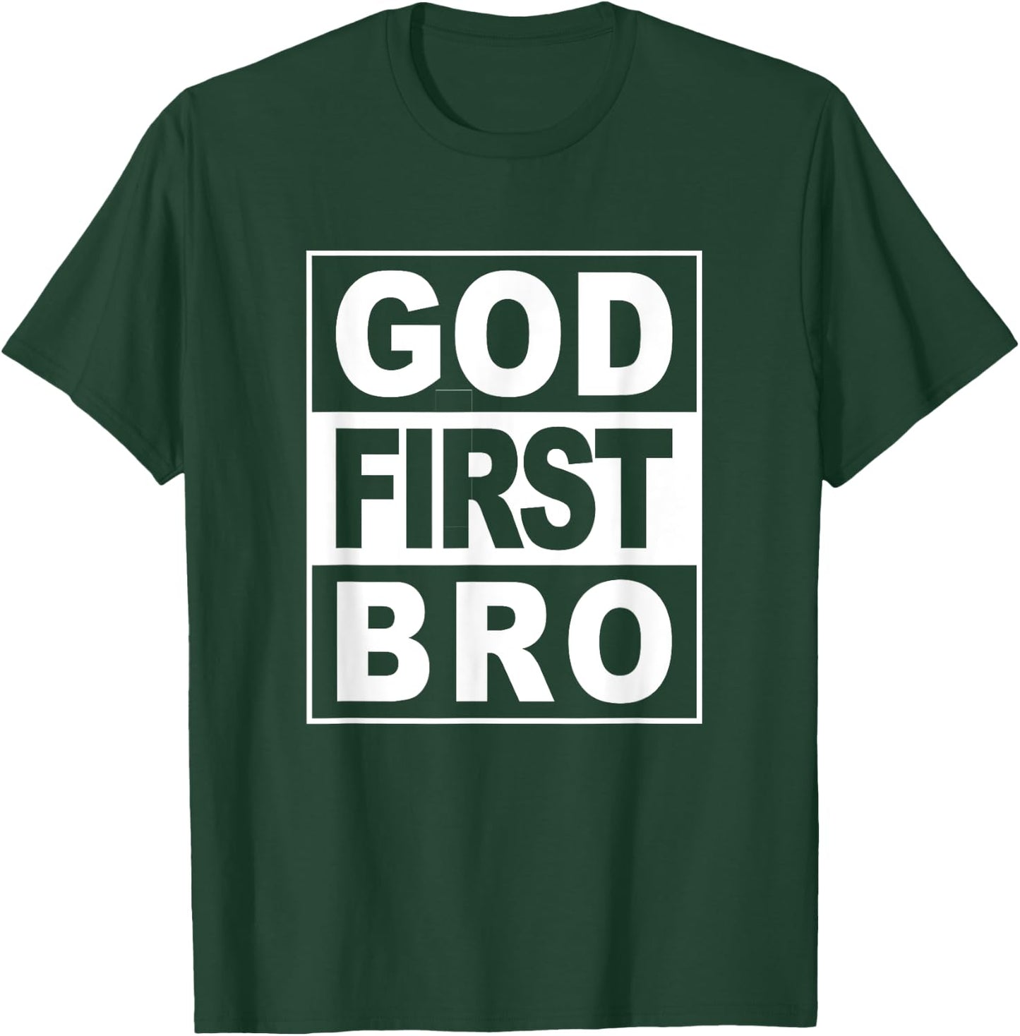 GOD FIRST BRO CHRISTIAN FAITH JESUS -Adults Christian T-Shirt - T-Shirt | Forest