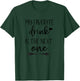 My Favorite Drink is the Next One, FunnyWine Shirts Women T-Shirt - T-Shirt | Forest