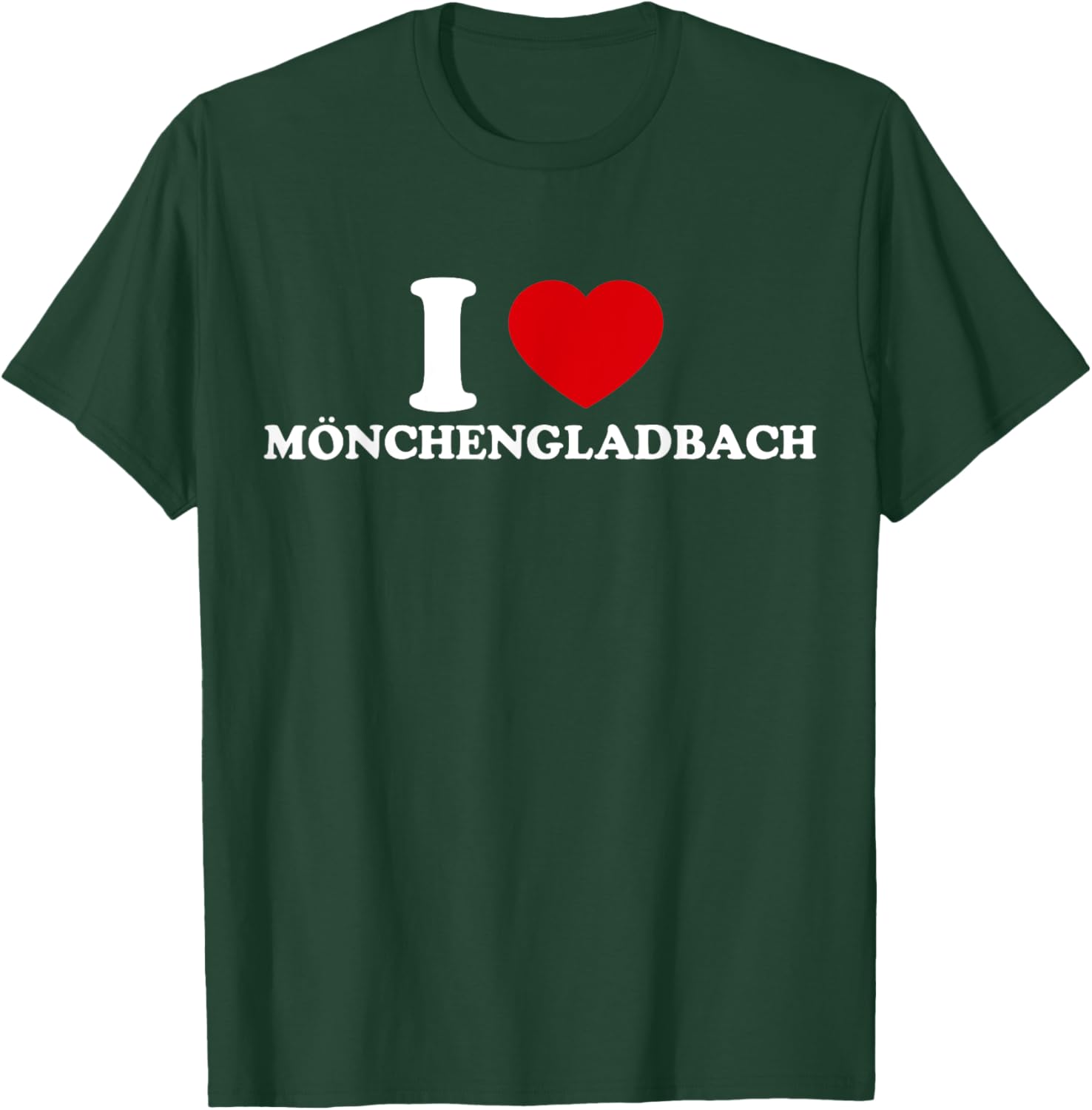 I Love Mönchengladbach T-Shirt - T-Shirt | Forest