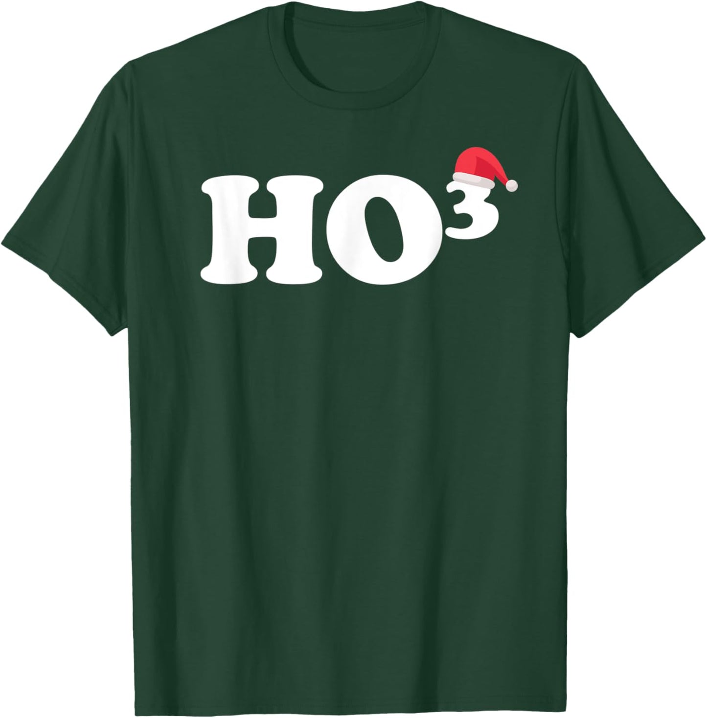 Ho 3 Christmas T-Shirt - T-Shirt | Forest