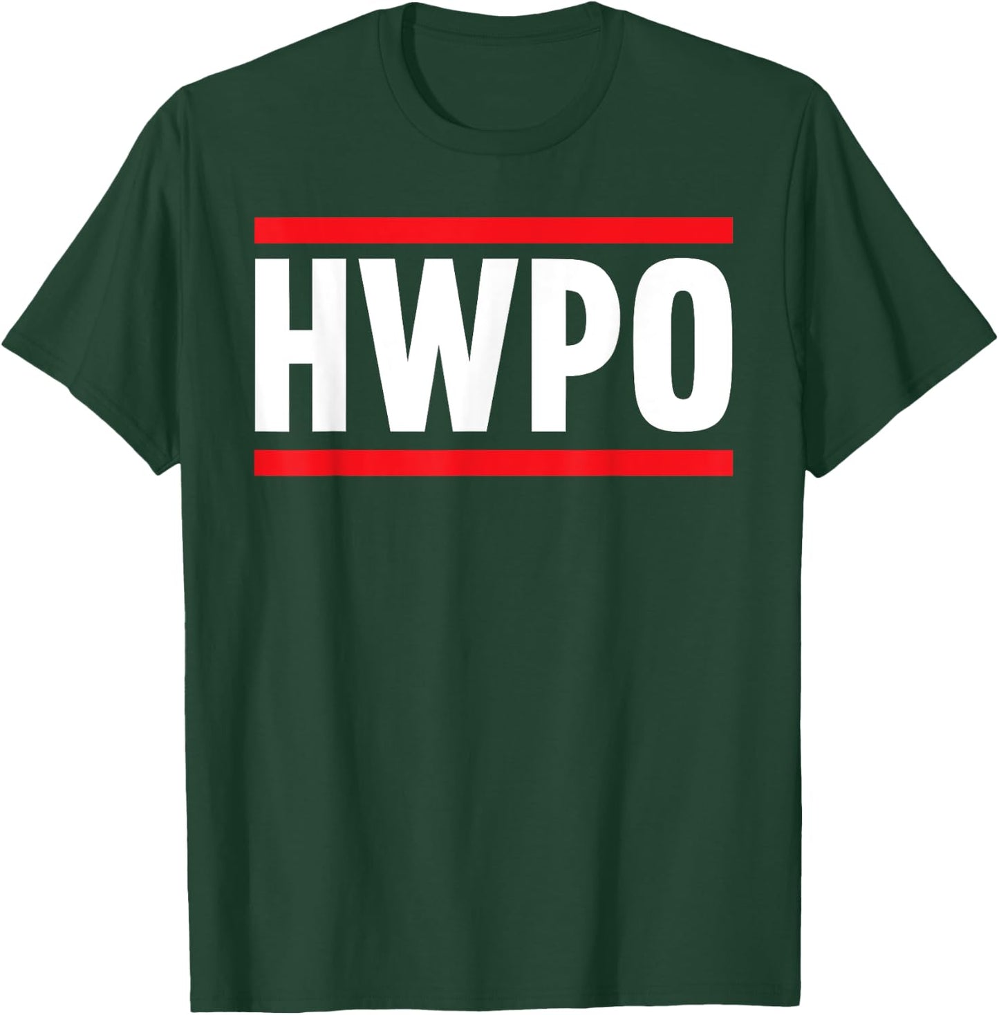 HWPO Hard Work Pays Off Motivational Quote HWPO T-Shirt - T-Shirt | Forest