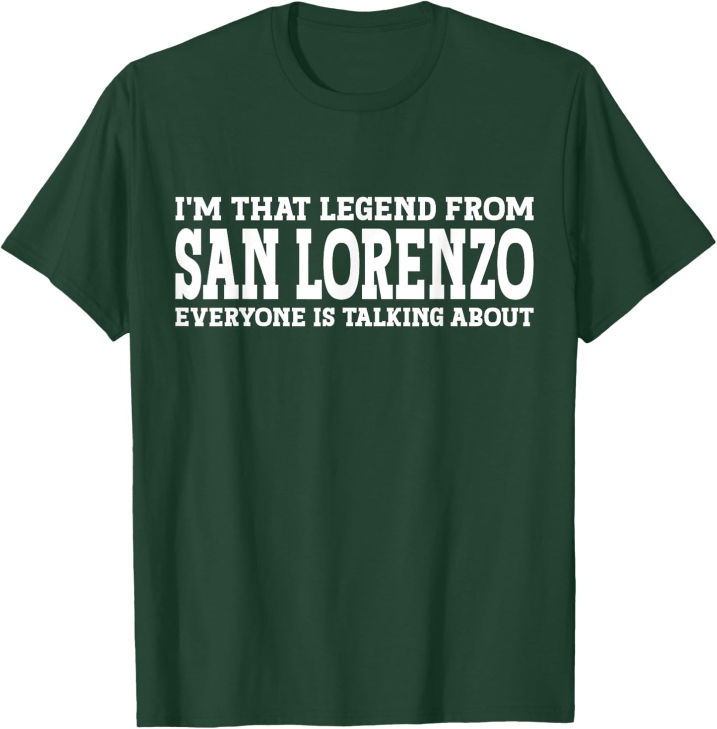 San Lorenzo Hometown CA California Funny City San Lorenzo T-Shirt - T-Shirt | Forest