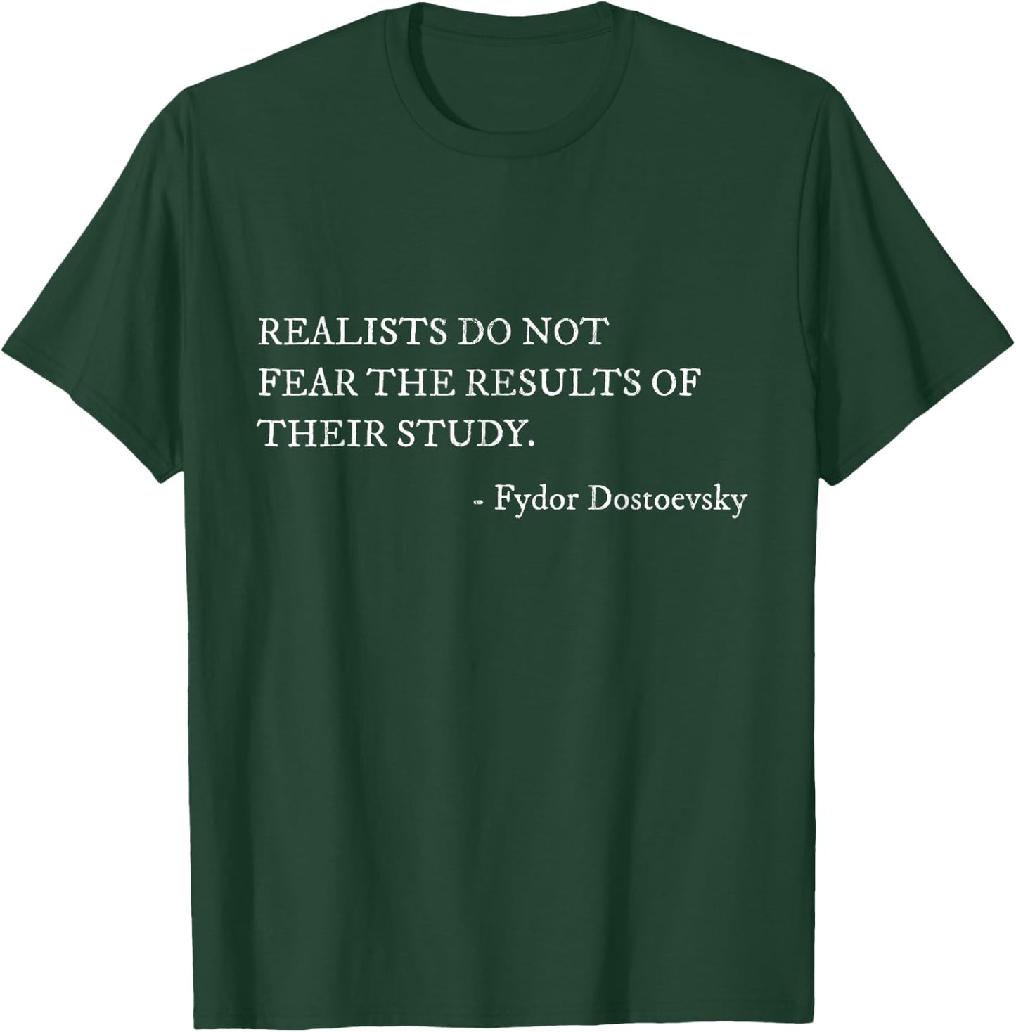 Dostoevsky Realists Quote Quote Teacher Writer T-Shirt - T-Shirt | Forest