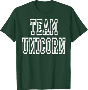 Team Unicorn Clothing For Girls & Women Who Like Unicorns T-Shirt - T-Shirt | Forest
