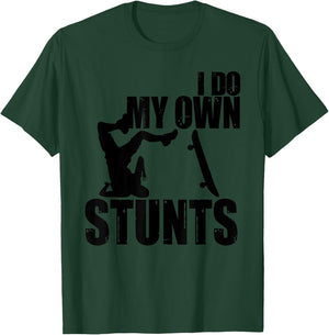 Funny I Do My Own Stunts | Skateboarding Gift Boys Girls T-Shirt - T-Shirt | Forest