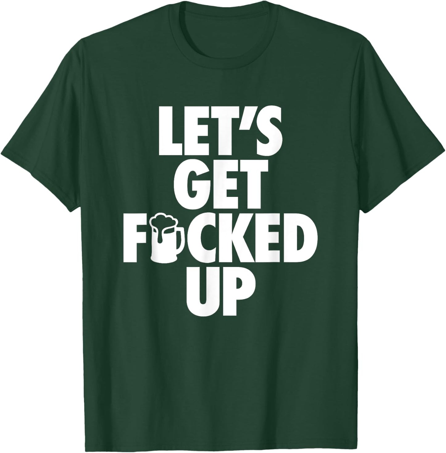 Let's Get Fucked Up - Hip Censored Drinking Mug T-Shirt - T-Shirt | Forest