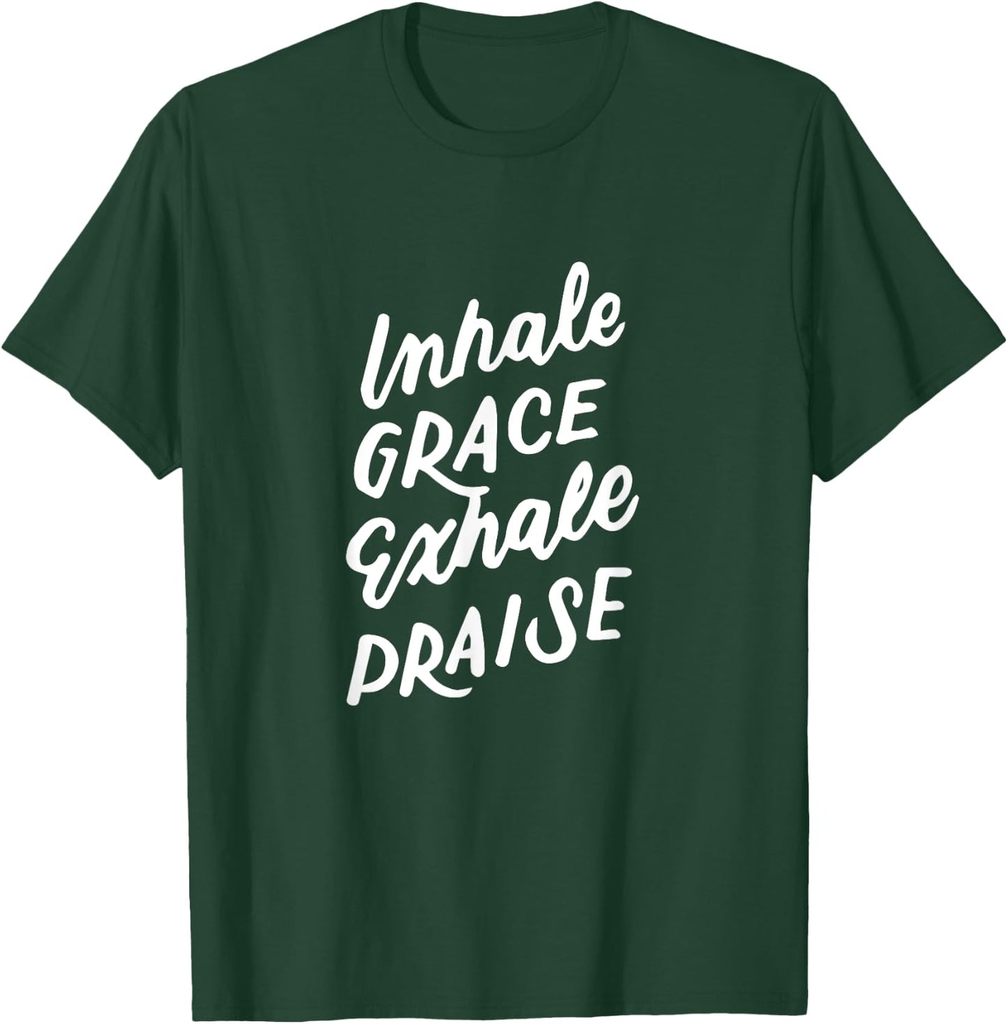 Inspirational Christian Yoga Pun, Inhale Grace Exhale Praise T-Shirt - T-Shirt | Forest