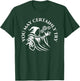 You May Certainly Try Apparel T-Shirt - T-Shirt | Forest